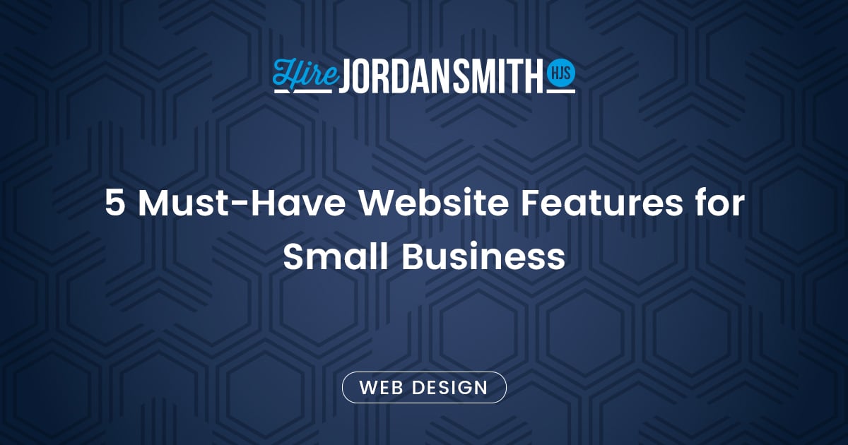 5-must-have-website-features-for-small-business