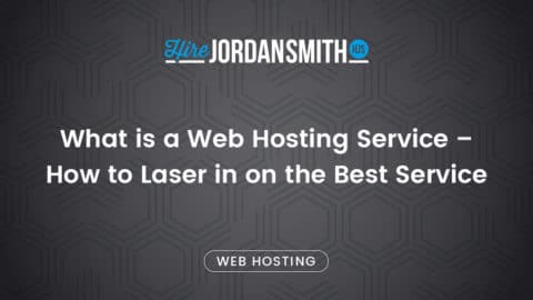 what-is-a-web-hosting-service-how-to-laser-in-on-the-best-service