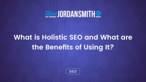 what-is-holistic-seo-and-what-are-the-benefits-of-using-it