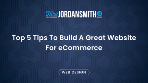 Top 5 Tips To Build A Great Website For eCommerce