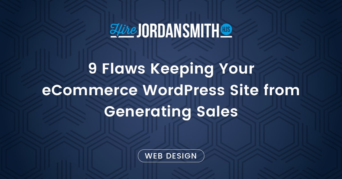 9-Flaws-Keeping-Your-eCommerce-WordPress-Site-from-Generating-Sales