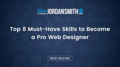 Top-8-Must-Have-Skills-to-Become-a-Pro-Web-Designer