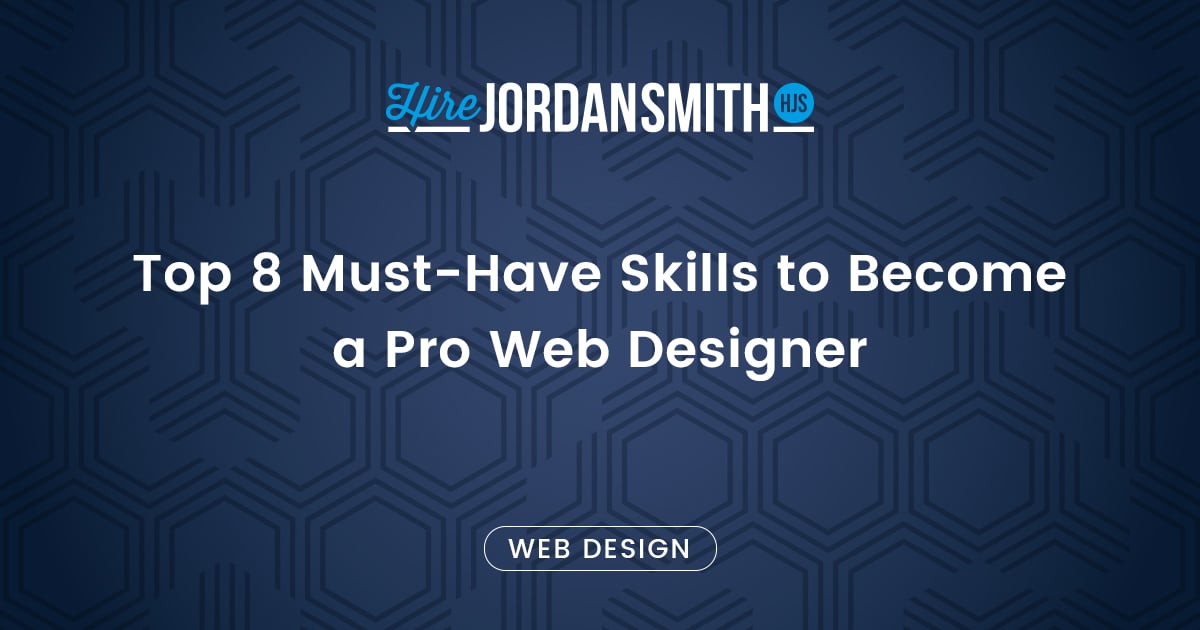Top-8-Must-Have-Skills-to-Become-a-Pro-Web-Designer