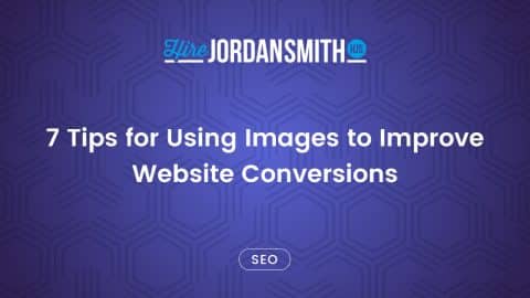 7-Tips-for-Using-Images-to-Improve-Website-Conversions
