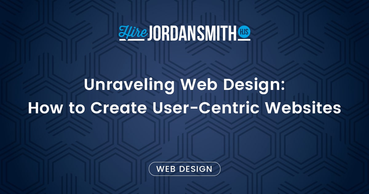 Unraveling-Web-Design-How-to-Create-User-Centric-Websites