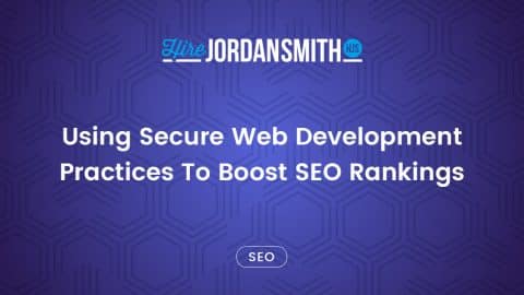 Web Development Practices To Boost SEO Rankings